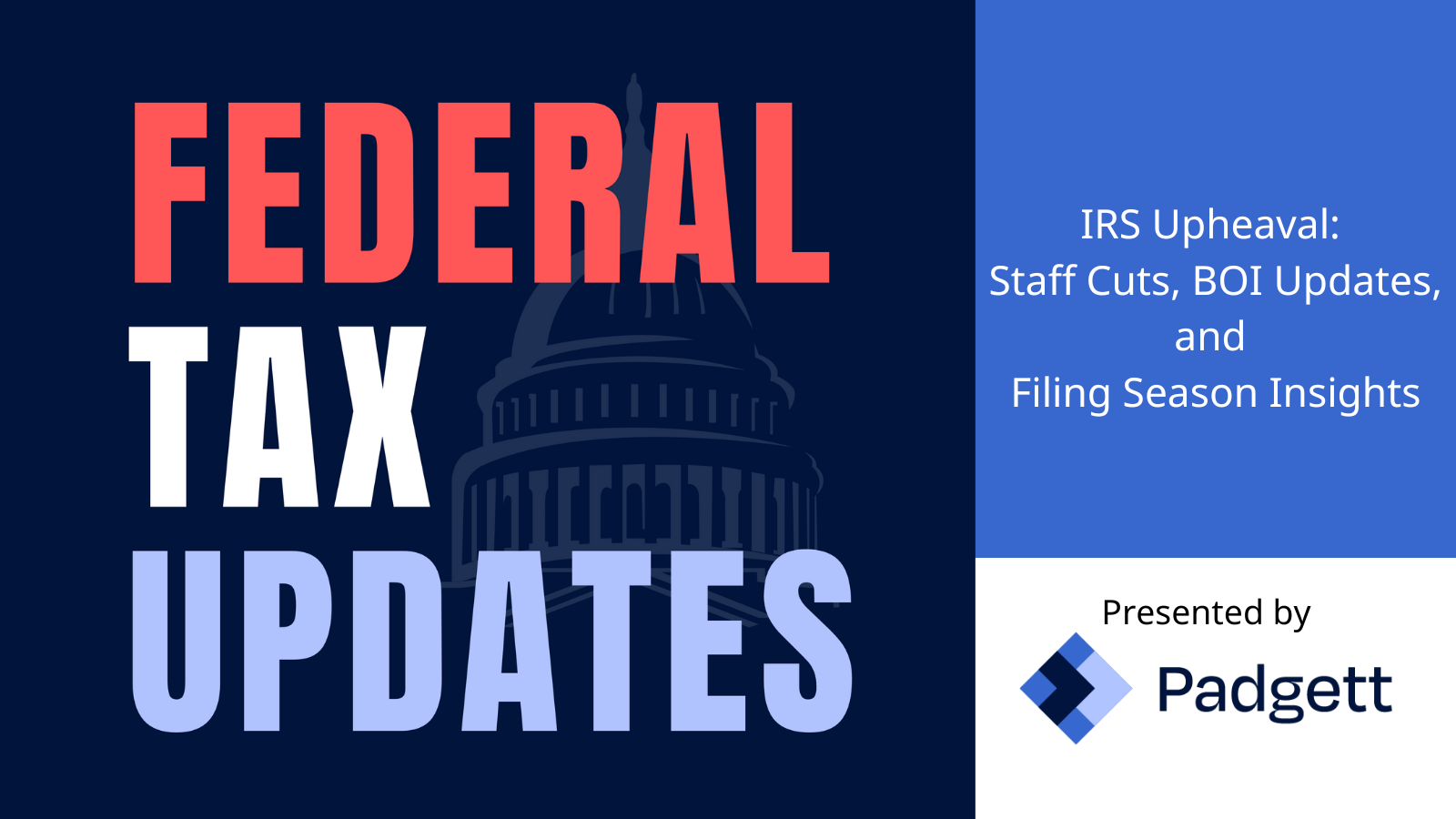 IRS Upheaval: Staff Cuts, BOI Updates, and Filing Season Insights